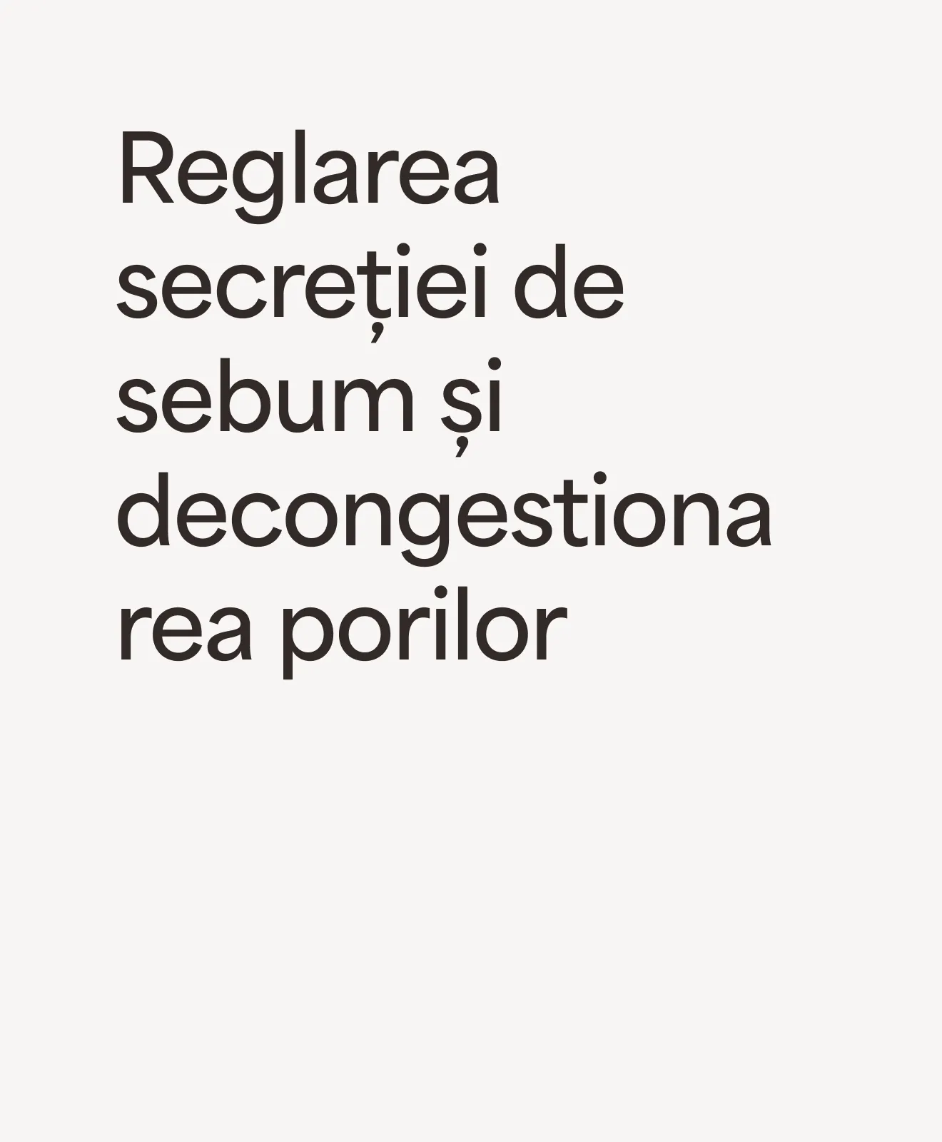 „Reglarea secreției de sebum și decongestionarea porilor” – beneficiu al programului AcneClear