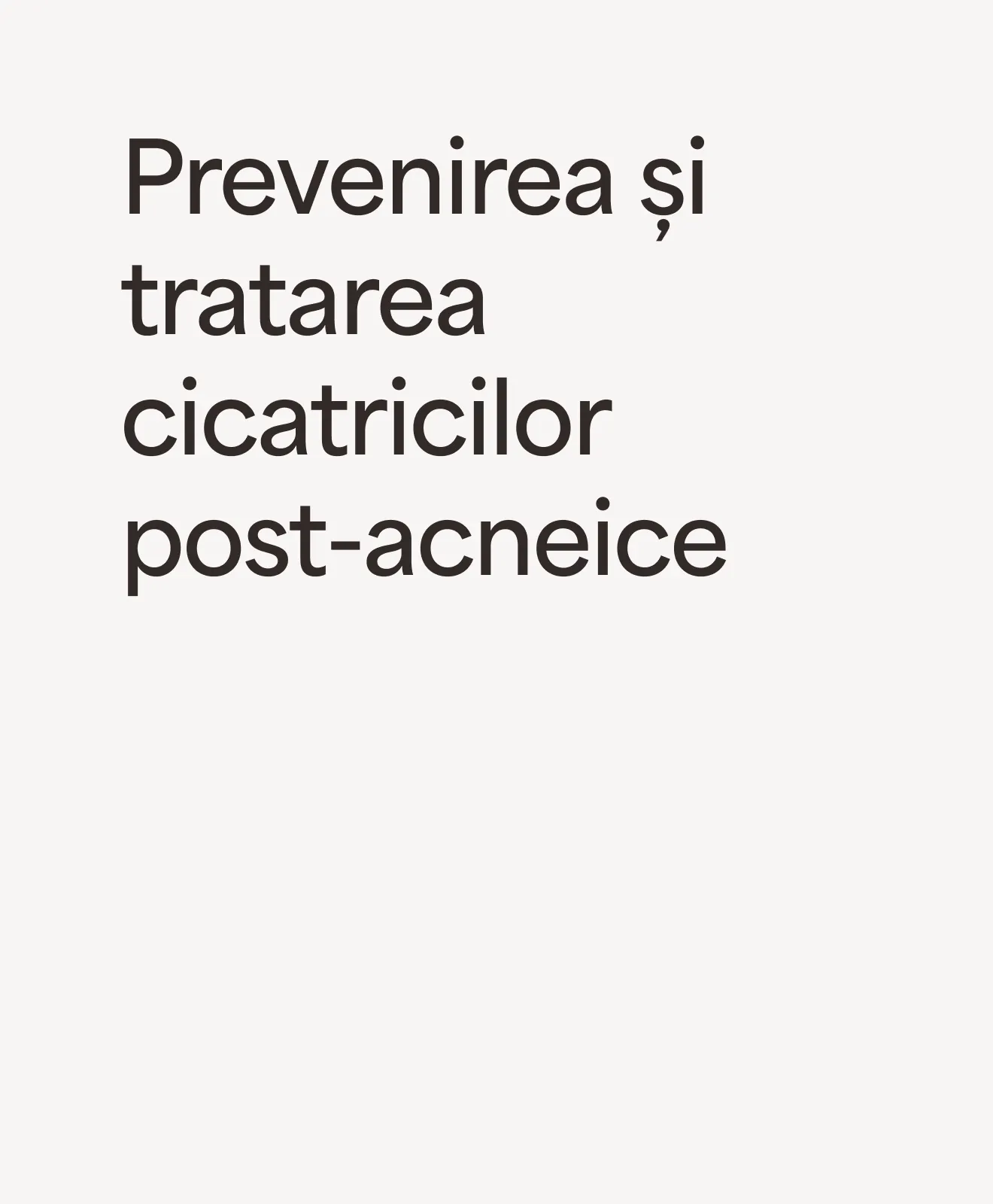 „Prevenirea și tratarea cicatricilor post-acneice” – beneficiu al programului AcneClear