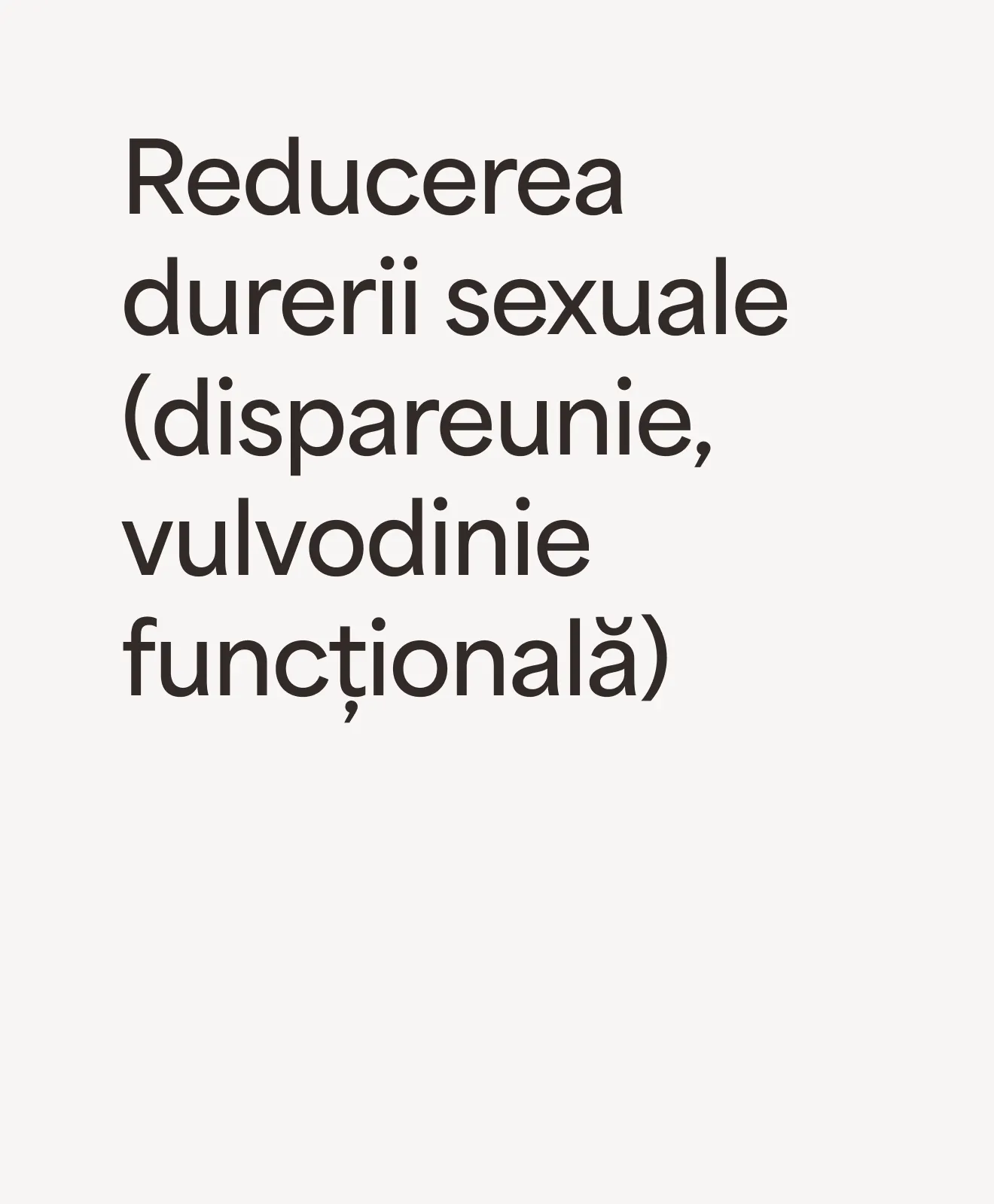 „Reducerea durerii sexuale (dispareunie, vulvodinie funcțională)” – beneficiu al programului Women’s Sexual Wellbeing