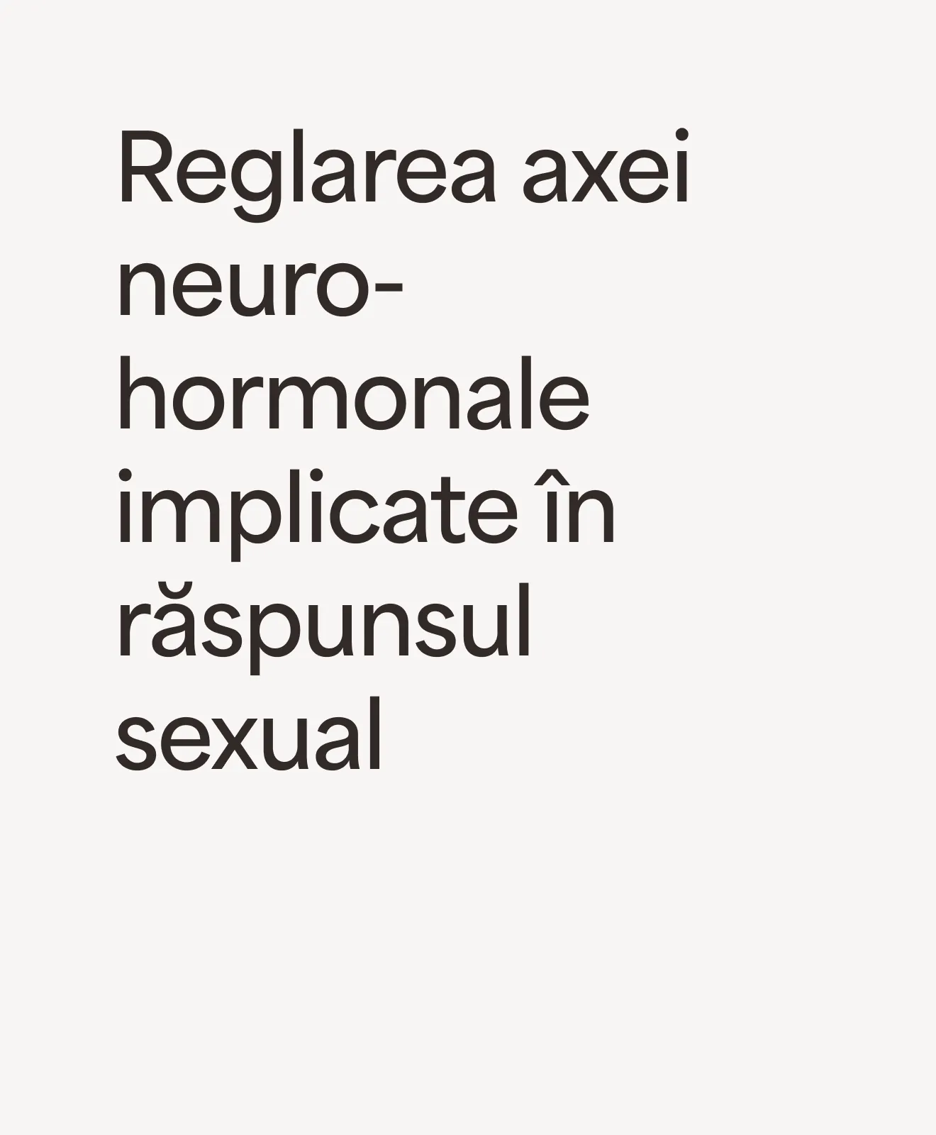 „Reglarea axei neuro-hormonale implicate în răspunsul sexual” – beneficiu al programului Women’s Sexual Wellbeing