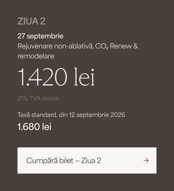Bilet RE:GEN SKIN Masterclass, Ziua 2, 27 septembrie: rejuvenare non-ablativă, CO₂ Renew și remodelare – 1.420 lei, TVA 21% inclus; taxă standard din 12 septembrie 2026: 1.680 lei